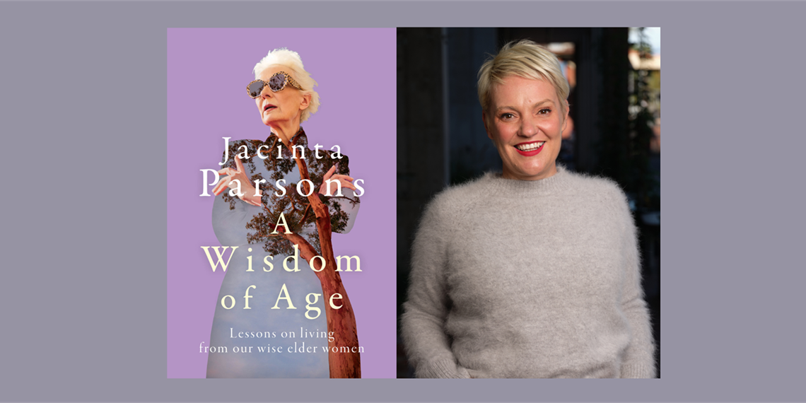 Jacinta Parsons on ageing rebelliously